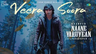 Veera Soora Lyric Video Naane Varuvean Dhanush Selvaraghavan Yuvan Shankar Raja